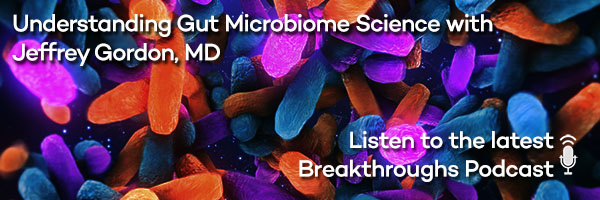 Understanding Gut Microbiome Science with Jeffrey Gordon, MD