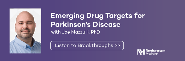 Emerging Drug Targets in Parkinson's Disease with Joe Mazzulli, PhD